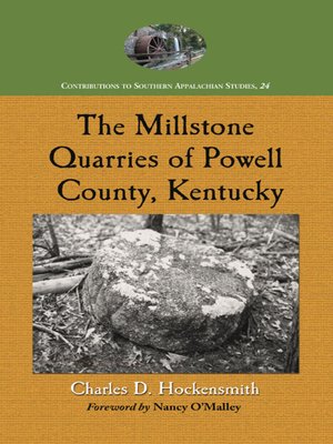 cover image of The Millstone Quarries of Powell County, Kentucky